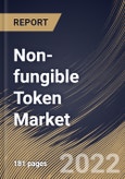 Non-fungible Token Market Size, Share & Industry Trends Analysis Report By Type, By End Use, By Application, By Regional Outlook and Forecast, 2022 - 2028- Product Image