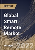 Global Smart Remote Market Size, Share & Industry Trends Analysis Report By Application, By Distribution Channel, By Regional Outlook and Forecast, 2022 - 2028- Product Image