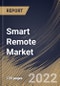 Smart Remote Market Size, Share & Industry Trends Analysis Report By Application, By Distribution Channel, By Regional Outlook and Forecast, 2022 - 2028 - Product Thumbnail Image