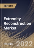 Extremity Reconstruction Market Size, Share & Industry Trends Analysis Report By Material, By Product, By Regional Outlook and Forecast, 2022 - 2028- Product Image