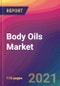 Body Oils Market Size, Market Share, Application Analysis, Regional Outlook, Growth Trends, Key Players, Competitive Strategies and Forecasts, 2021 to 2029 - Product Thumbnail Image