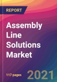 Assembly Line Solutions Market Size, Market Share, Application Analysis, Regional Outlook, Growth Trends, Key Players, Competitive Strategies and Forecasts, 2021 to 2029- Product Image