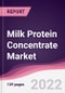 Milk Protein Concentrate Market - Forecast (2022 - 2027) - Product Thumbnail Image