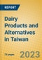 Dairy Products and Alternatives in Taiwan - Product Thumbnail Image