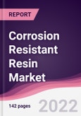 Corrosion Resistant Resin Market - Forecast (2022 - 2027)- Product Image