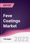 Feve Coatings Market - Forecast (2022 - 2027) - Product Thumbnail Image
