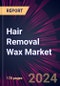 Hair Removal Wax Market 2024-2028 - Product Image