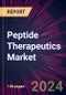 Peptide Therapeutics Market 2024-2028 - Product Image