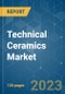Technical Ceramics Market - Growth, Trends, COVID-19 Impact, and Forecasts (2023-2028) - Product Thumbnail Image