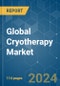 Global Cryotherapy - Market Share Analysis, Industry Trends & Statistics, Growth Forecasts 2019 - 2029 - Product Image