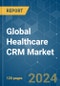 Global Healthcare CRM - Market Share Analysis, Industry Trends & Statistics, Growth Forecasts 2019 - 2029 - Product Image