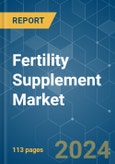 Fertility Supplement - Market Share Analysis, Industry Trends & Statistics, Growth Forecasts 2019 - 2029- Product Image