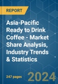 Asia-Pacific Ready to Drink Coffee - Market Share Analysis, Industry Trends & Statistics, Growth Forecasts (2024 - 2030)- Product Image