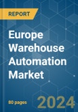 Europe Warehouse Automation - Market Share Analysis, Industry Trends & Statistics, Growth Forecasts 2019 - 2029- Product Image