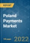 Poland Payments Market | Growth, Trends, COVID-19 Impact, and Forecast (2022 - 2027) - Product Thumbnail Image