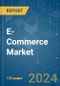 E-Commerce - Market Share Analysis, Industry Trends & Statistics, Growth Forecasts 2019 - 2029 - Product Image