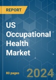 US Occupational Health - Market Share Analysis, Industry Trends & Statistics, Growth Forecasts 2019 - 2029- Product Image