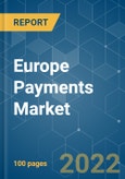 Europe Payments Market - Growth, Trends, COVID-19 Impact and Forecasts (2022 - 2027)- Product Image