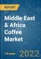 Middle East & Africa Coffee Market - Growth, Trends, COVID-19 Impact, and Forecasts (2022 - 2027) - Product Thumbnail Image