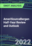 2022 AmeriSourceBergen Half-Year Review and Outlook - Strategic SWOT Analysis, Performance, Capabilities, Goals and Strategies in the Global Healthcare Industry- Product Image