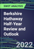 2022 Berkshire Hathaway Half-Year Review and Outlook - Strategic SWOT Analysis, Performance, Capabilities, Goals and Strategies in the Global Insurance Industry- Product Image