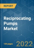 Reciprocating Pumps Market - Growth, Trends, COVID-19 Impact, and Forecasts (2022-2027)- Product Image