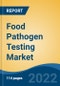 Food Pathogen Testing Market, By Type (Salmonella, E.coli, Listeria, Others), By Food Type (Meat & Poultry, Dairy Products, Processed Food, Fruits & Vegetables, Others), By Technology, By Region, Competition, Opportunity and Forecast, 2027 - Product Thumbnail Image