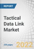 Tactical Data Link Market by Application (Command & Control, ISR, EW, Radio Communication), Platform (Ground, Airborne, Naval, Unmanned Systems, Weapons), Component, Frequency, Data Link Type, Point of Sale, Military Standard, Region - Forecast to 2027- Product Image