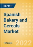 Spanish Bakery and Cereals Market Size by Categories, Distribution Channel, Market Share and Forecast, 2021-2026- Product Image