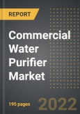 Commercial Water Purifier Market (2022 Edition) - Analysis By Filter Type, Technology, End-User, By Region, By Country: Market Insights and Forecast with Impact of COVID-19 (2022-2027)- Product Image