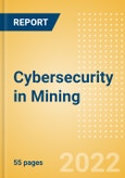 Cybersecurity in Mining - Thematic Research- Product Image