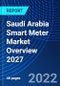 Saudi Arabia Smart Meter Market Overview 2027 - Product Thumbnail Image