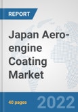 Japan Aero-engine Coating Market: Prospects, Trends Analysis, Market Size and Forecasts up to 2028- Product Image