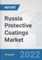 Russia Protective Coatings Market: Prospects, Trends Analysis, Market Size and Forecasts up to 2028 - Product Thumbnail Image