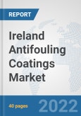 Ireland Antifouling Coatings Market: Prospects, Trends Analysis, Market Size and Forecasts up to 2028- Product Image