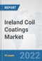 Ireland Coil Coatings Market: Prospects, Trends Analysis, Market Size and Forecasts up to 2028 - Product Thumbnail Image