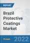 Brazil Protective Coatings Market: Prospects, Trends Analysis, Market Size and Forecasts up to 2028 - Product Thumbnail Image