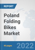 Poland Folding Bikes Market: Prospects, Trends Analysis, Market Size and Forecasts up to 2028- Product Image