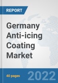 Germany Anti-icing Coating Market: Prospects, Trends Analysis, Market Size and Forecasts up to 2028- Product Image