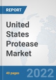 United States Protease Market: Prospects, Trends Analysis, Market Size and Forecasts up to 2028- Product Image