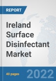 Ireland Surface Disinfectant Market: Prospects, Trends Analysis, Market Size and Forecasts up to 2028- Product Image