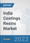 India Coatings Resins Market: Prospects, Trends Analysis, Market Size and Forecasts up to 2028 - Product Thumbnail Image