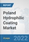 Poland Hydrophilic Coating Market: Prospects, Trends Analysis, Market Size and Forecasts up to 2028 - Product Thumbnail Image