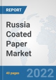 Russia Coated Paper Market: Prospects, Trends Analysis, Market Size and Forecasts up to 2028- Product Image