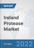 Ireland Protease Market: Prospects, Trends Analysis, Market Size and Forecasts up to 2028- Product Image