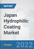 Japan Hydrophilic Coating Market: Prospects, Trends Analysis, Market Size and Forecasts up to 2028- Product Image