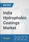 India Hydrophobic Coatings Market: Prospects, Trends Analysis, Market Size and Forecasts up to 2028 - Product Thumbnail Image