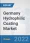 Germany Hydrophilic Coating Market: Prospects, Trends Analysis, Market Size and Forecasts up to 2028 - Product Thumbnail Image