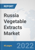 Russia Vegetable Extracts Market: Prospects, Trends Analysis, Market Size and Forecasts up to 2028- Product Image