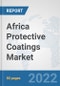 Africa Protective Coatings Market: Prospects, Trends Analysis, Market Size and Forecasts up to 2028 - Product Thumbnail Image